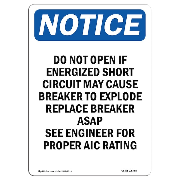 Safety Sign, OSHA Notice, 5" Height, Do Not Open If Energized Short Sign, Portrait, 10PK